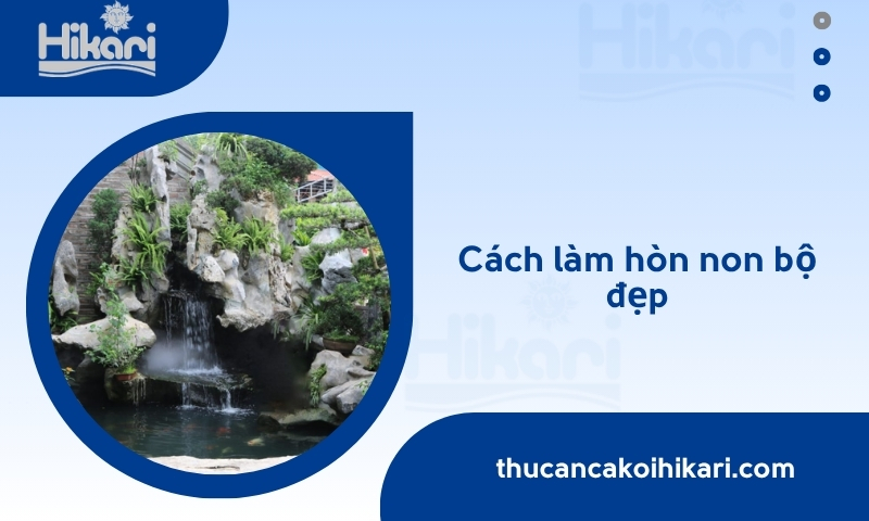 cách làm hòn non bộ